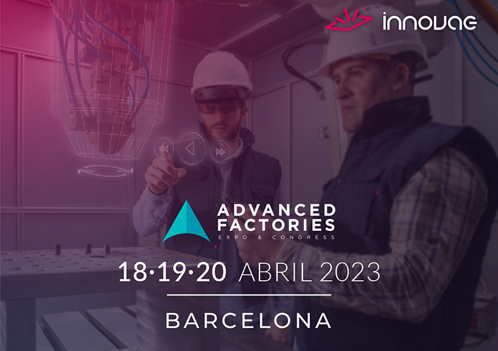 foto INNOVAE PRESENTA SUS SOLUCIONES DE REALIDAD VIRTUAL Y REALIDAD AUMENTADA EN EL CONGRESO ADVANCED FACTORIES.